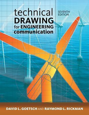 Technical Drawing for Engineering Communication by Goetsch, David