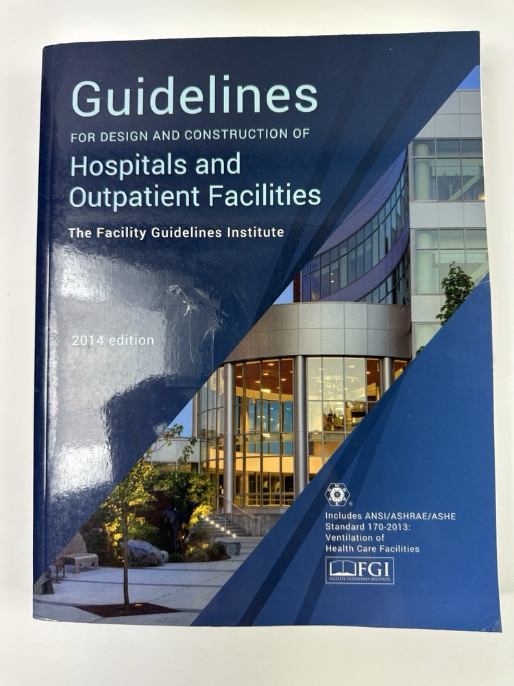 Facility Guidelines Institute Hospitals & Outpatient Facilities 2014 Edition TPB