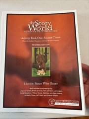 The Story of the World Activity Book One: Ancient Times Revised Edition