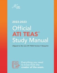 Official ATI TEAS Study Manual 2022-2023 : Aligned To The New ATI