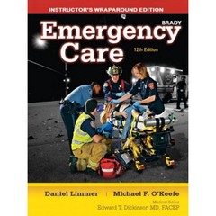 Emergency Care Instructor’s Wraparound Edition Daniel Limmer, Michael F. O’Keefe