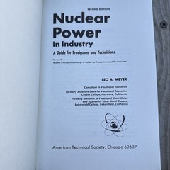 NUCLEAR POWER IN INDUSTRY, 2nd Edition, Leo A. Meyer, ATS Technical Publication