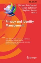 Privacy and Identity Management : 15th Ifip Wg 9.2, 9.6/11.7, 11.6/Sig 9.2.2 …