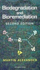Biodegradation and Bioremediation Hardcover Martin Alexander