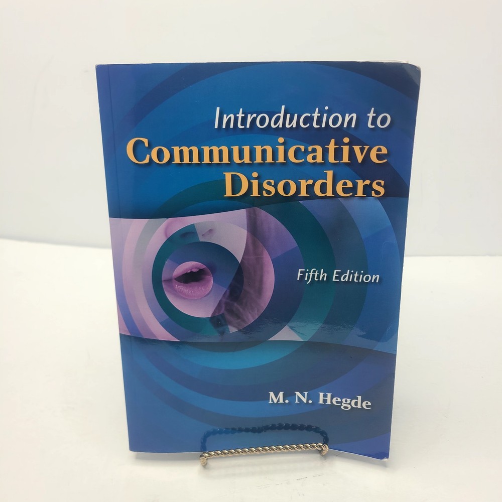 Introduction to Communicative Disorders – Paperback, by Hegde M. N. – 5th Ed