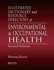 Illustrated Dictionary and Resource Directory of Environmental & Occupational…