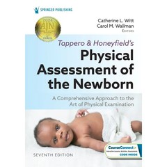 Tappero and Honeyfield’s Physical Assessment of the Newborn : A Comprehensive…