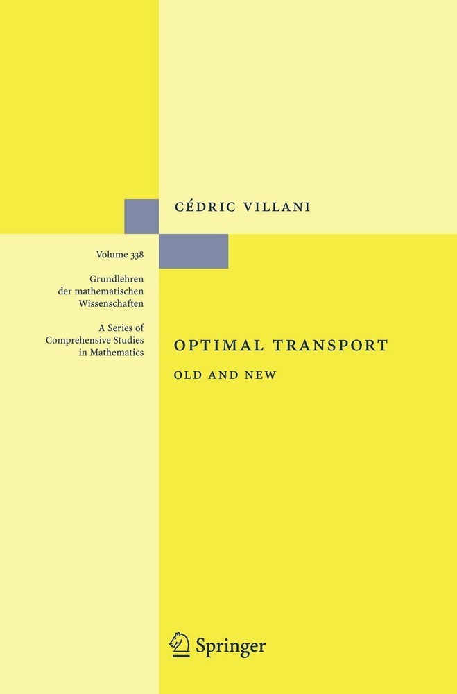 Optimal Transport: Old and New (Grundlehren der mathematischen Wissenschafte…