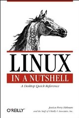 Linux in a Nutshell,Jessica P. Hekman, Inc. O’Reilly Media