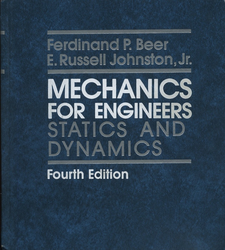 Mechanics for Engineers: Statics and Dynamics