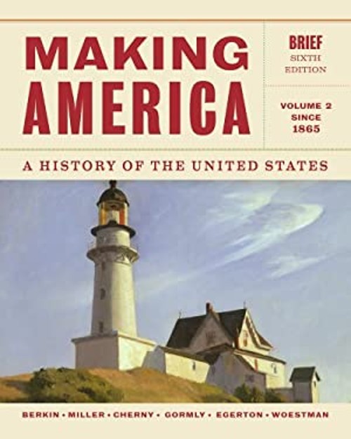 Making America since 1865 Vol. 2 : A History of the United States