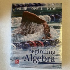 Beginning Algebra Miller, Julie; O’Neill, Molly and Hyde, Nancy – 5th Edition