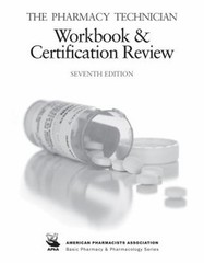 The Pharmacy Technician Workbook and Certification Review Perspec
