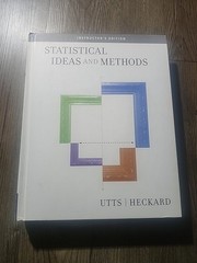 Statistical Ideas And Methods by Utts, Jessica M., Heckard, Robert F.
