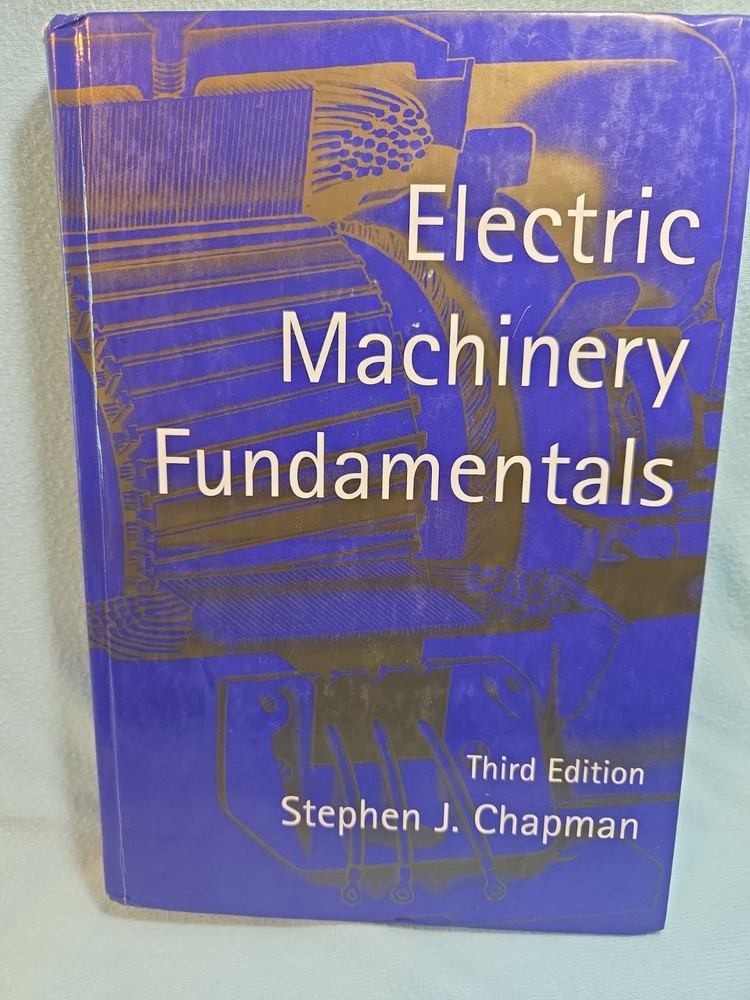 Electric Machinery Fundamentals Hardcover Stephen J. Chapman Third Edition