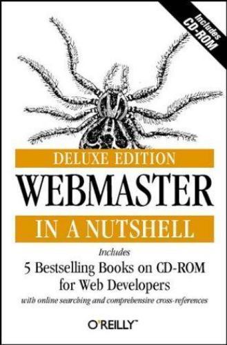 WebMaster in a Nutshell, Deluxe Edition (In a Nutshell (O’Reilly)) O’Reilly Med