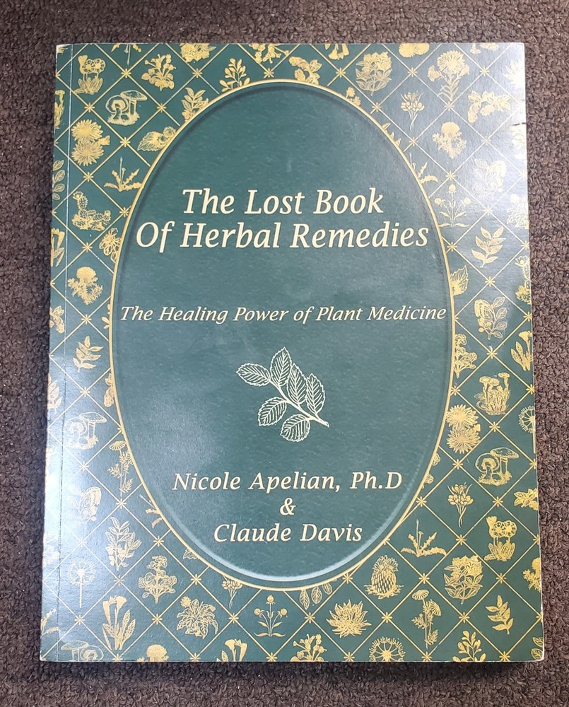 The Lost Book of Herbal Remedies – Apelian / Davis – 2019 pb – very good