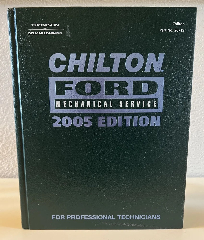 Chilton Ford Mechanical Service/Repair Guide 2005 Edition #26719 2001-05 Models