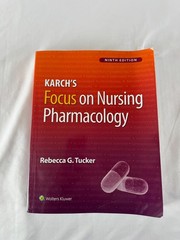 Karch’s Focus on Nursing Pharmacology by Rebecca Tucker w/ ACCESS CODE