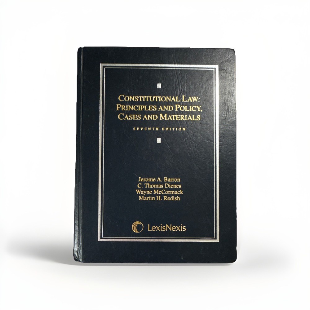 LexisNexis Constitutional Law Principles & Policy Cases Materials 7th ED HC 2006