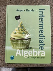 Intermediate Algebra for College Students by Angel