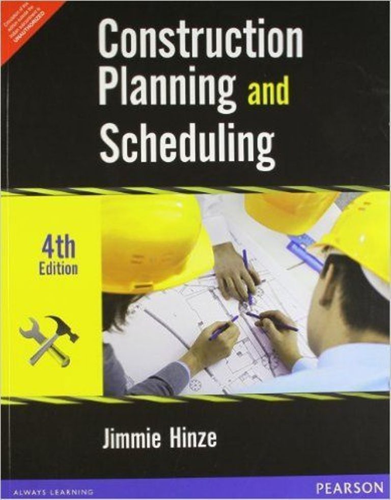 Construction Planning and Scheduling by Jimmie W. Hinze