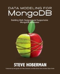 Data Modeling for MongoDB: Building Well-Designed and Supportable MongoDB…