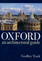 Oxford : An Architectural Guide by Geoffrey Tyack (1998, Uk-Trade Paper)