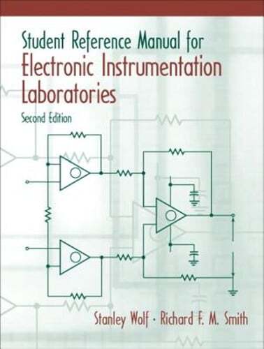 Student Reference Manual for Electronic Instrumentation Laboratories by Wolf