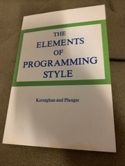 THE ELEMENTS OF PROGRAMMING STYLE By Brian W. Kernighan & P. J. Plauger