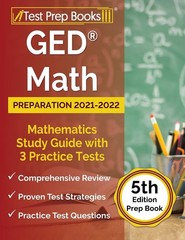 GED Math Preparation 2021-2022: Mathematics Study Guide with 3 Practice Test…
