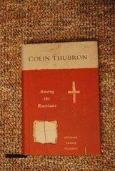 Among the Russians (Picador Travel Classics) by Thubron, Colin Hardback Book The