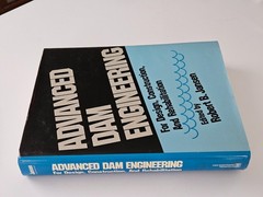 Advanced Dam Engineering for Design, Construction, and Rehabilitation HC DJ 1988