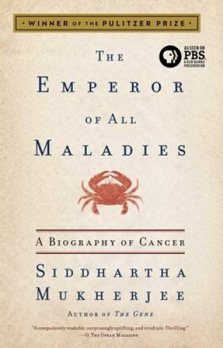 The Emperor of All Maladies: A Biography of Cancer – Paperback – VERY GOOD