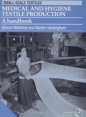 Medical and Hygiene Textile Production: A handbook by Allison Mathews (English)