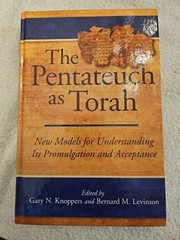 Pentateuch As Torah : New Models for Understanding Its Promulgation and Acceptan
