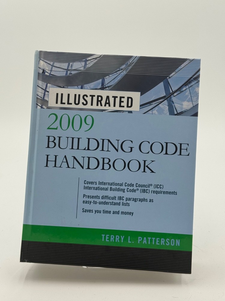 Illustrated 2009 Building Code Handbook by Terry Patterson (2009, Hardcover)