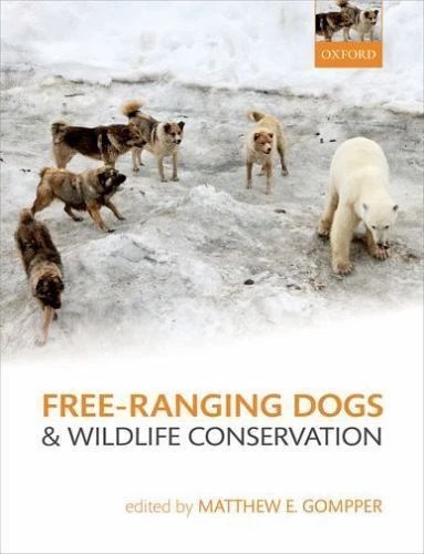 Free-Ranging Dogs and Wildlife Conservation by Matthew E. Gompper