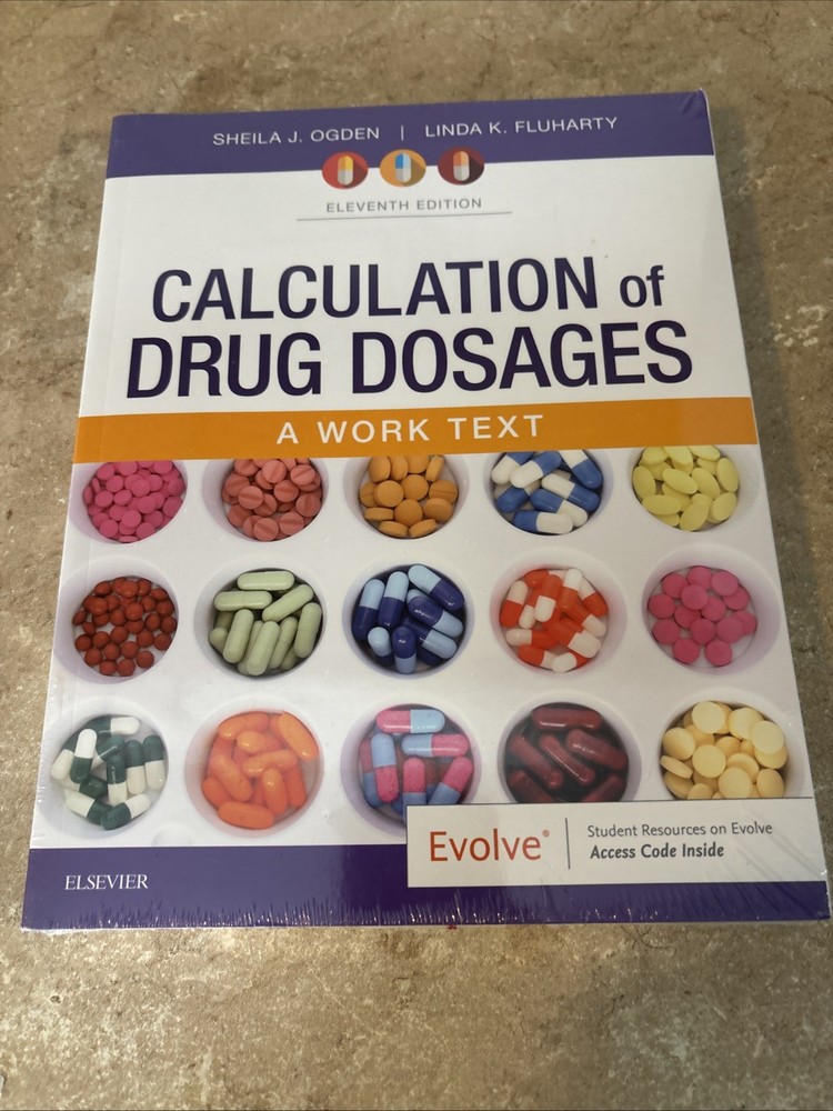 Calculation of Drug Dosages: Eleventh Edition Ogden Fluharty Elsevier