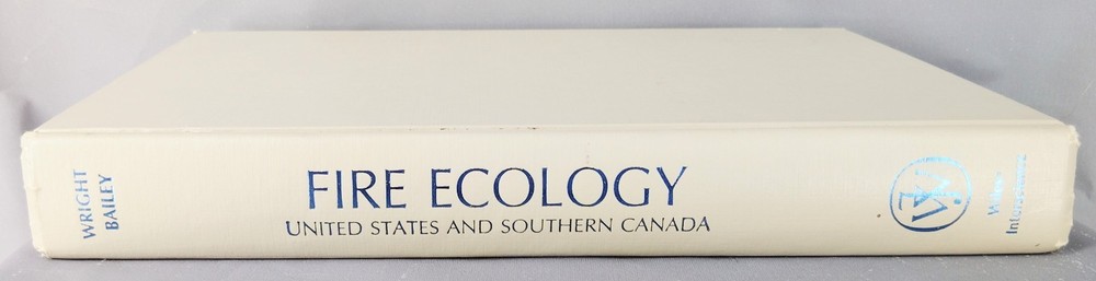 Fire Ecology United States and Southern Canada Wright Bailey 1982 HC Wiley Fores