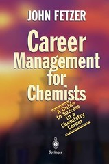 Career Management for Chemists: A Guide to Success in a Chemis…
