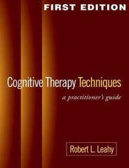 Cognitive Therapy Techniques, First Editi- 1572309059, paperback, Robert L Leahy