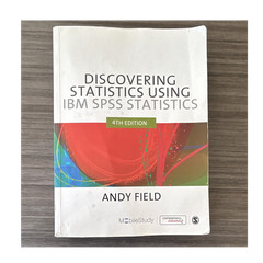 Discovering Statistics Using IBM SPSS Statistics 4th Edition Andy Field Paperba…