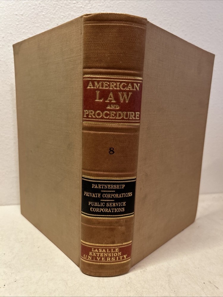 American Law and Procedure-Partnership, Private Corp., Pub Service Vol. 8 (1923)
