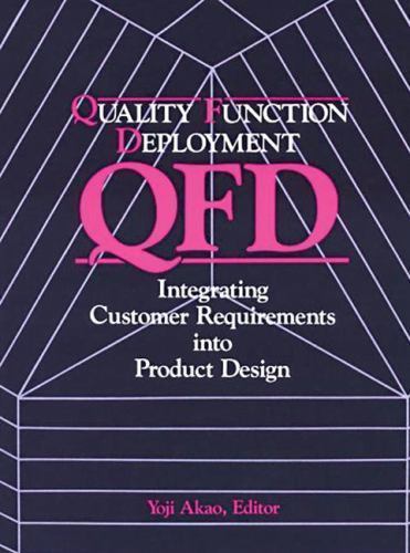 Quality Function Deployment: Integrating Customer Requirements Into Product…