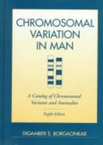 Chromosomal Variation in Man: A Catalog of Chromosomal Variants