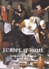 Europe at Home: Family and Material Culture, 1500-1800 – Hardcover – VERY GOOD