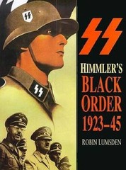 Himmler’s Black Order 1923-45 – Hardcover By Robin Lumsden – GOOD