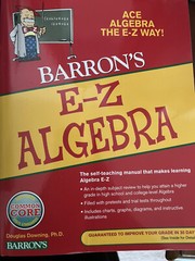 Barron’s Easy Way Ser.: E-Z Algebra by Douglas Downing (2009, Trade…