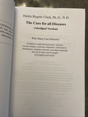 The Cure for All Diseases (Abridged Version) book Dr. Hulda Regehr Clark